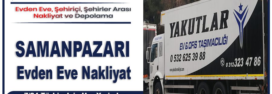 Samanpazarı nakliyat Ankara Samanpazarı evden eve nakliyat firması